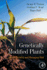 Genetically Modified Plants: Assessing Safety and Managing Risk 1ed