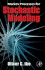 Markov Processes for Stochastic Modeling
