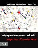 Analyzing Social Media Networks With Nodexl: Insights From a Connected World