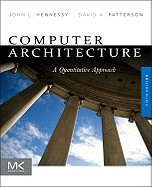 Computer Architecture: a Quantitative Approach (the Morgan Kaufmann Series in Computer Architecture and Design)
