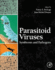 Parasitoid Viruses: Symbionts and Pathogens