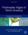 Freshwater Algae of North America: Ecology and Classification 2ed