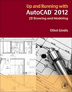 Up and Running With Autocad 2012: 2d Drawing and Modeling
