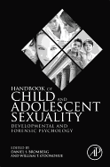 Handbook of Child and Adolescent Sexuality: Developmental and Forensic Psychology 1ed