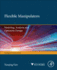 Flexible Manipulators: Modeling, Analysis and Optimum Design (Intelligent Systems Series)