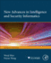New Advances in Intelligence and Security Informatics (Intelligent Systems)