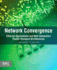 Network Convergence: Ethernet Applications and Next Generation Packet Transport Architectures 1ed