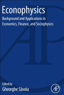 Econophysics: Background and Applications in Economics, Finance, and Sociophysics