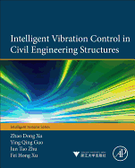 Intelligent Vibration Control in Civil Engineering Structures: 1ed