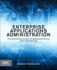 Enterprise Application Administration: the Definitive Guide to Implementing and Operating Enterprise Applications