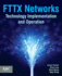 Fttx Networks: Technology Implementation and Operation 1ed