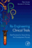 Re-Engineering Clinical Trials: Best Practices for Streamlining the Development Process