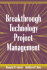 Breakthrough Technology Project Management (E-Business Solutions)