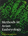 Methods in Cell Biology Vol. 51 Methods in Avian Embryology