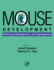 Mouse Development: Patterning, Morphogenesis, and Organogenesis
