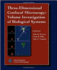 Three-Dimensional Confocal Microscopy: Volume Investigation of Biological Systems