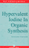 Hypervalent Iodine in Organic Synthesis: 1ed