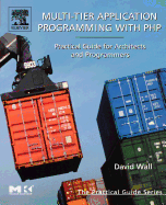 Multi-Tier Application Programming With Php: Practical Guide for Architects and Programmers