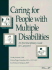 Caring for People With Multiple Disabilities: an Interdisciplinary Guide for Caregivers