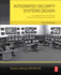 Integrated Security Systems Design: a Complete Reference for Building Enterprise-Wide Digital Security Systems