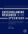 Catecholamine Research in the 21st Century: Abstracts and Graphical Abstracts, 10th International Catecholamine Symposium, 2012 1ed