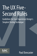 The Ux Five-Second Rules: Guidelines for User Experience Design's Simplest Testing Technique