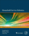 Household Service Robotics: 1ed