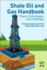 Shale Oil and Gas Handbook Theory, Technologies, and Challenges