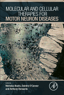 Molecular and Cellular Therapies for Motor Neuron Diseases: 1ed