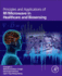 Principles and Applications of Rf/Microwave in Healthcare and Biosensing: 1ed