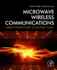 Microwave Wireless Communications: From Transistor to System Level 1ed