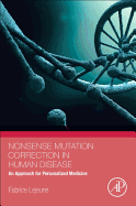 Nonsense Mutation Correction in Human Diseases: an Approach for Targeted Medicine 1ed