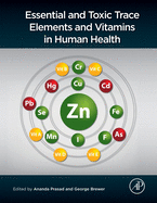 Essential and Toxic Trace Elements and Vitamins in Human Health: 1ed