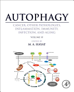 Autophagy: Cancer, Other Pathologies, Inflammation, Immunity, Infection, and Aging