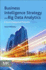 Business Intelligence Strategy and Big Data Analytics: a General Management Perspective
