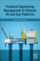 Practical Engineering Management of Offshore Oil and Gas Platforms