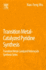 Transition Metal-Catalyzed Pyridine Synthesis: Transition Metal-Catalyzed Heterocycle Synthesis Series 1ed