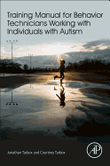 Training Manual for Behavior Technicians Working With Individuals With Autism