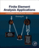 Finite Element Analysis Applications: A Systematic and Practical Approach