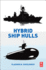Hybrid Ship Hulls: Engineering Design Rationales
