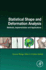 Statistical Shape and Deformation Analysis: Methods, Implementation and Applications (Computer Vision and Pattern Recognition)