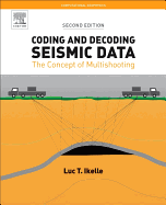Coding and Decoding: Seismic Data, (Volume 1)