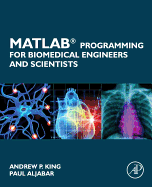 Matlab Programming for Biomedical Engineers and Scientists