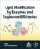 Lipid Modification By Enzymes and Engineered Microbes: 1ed