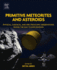 Primitive Meteorites and Asteroids: Physical, Chemical, and Spectroscopic Observations Paving the Way to Exploration 1ed