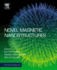 Novel Magnetic Nanostructures: Unique Properties and Applications 1ed
