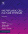 Microfluidic Cell Culture Systems: 2ed