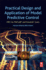 Practical Design and Application of Model Predictive Control
