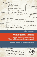 Writing Small Omegas: Elie Cartan's Contributions to the Theory of Continuous Groups 1894-1926