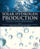 Solar Hydrogen Production: Processes, Systems and Technologies